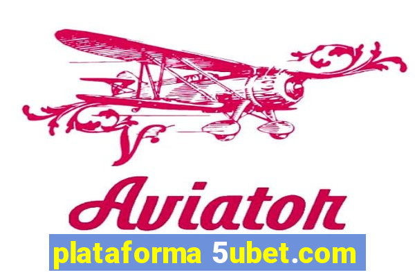 plataforma 5ubet.com